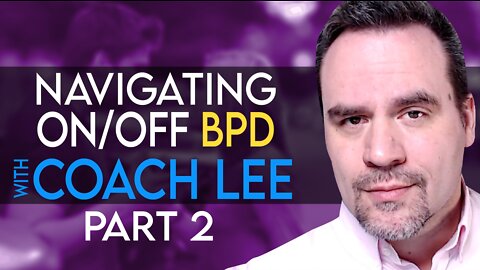 Superchat with COACH LEE | Navigating Hot and Cold BPD - PART TWO