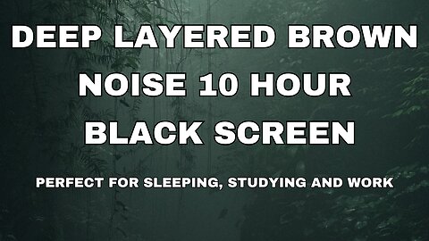 10-Hour Black Screen with Brown Noise for ADHD Focus, Tinnitus Relief, Deep Sleep, and Relaxation