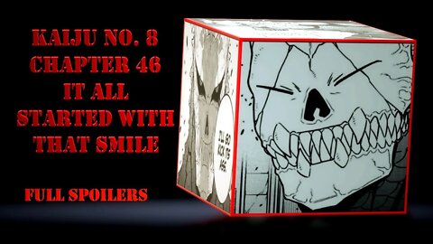 Kaiju NO. 8 Chapter 46 - Full Spoilers - It All Started With That Smile - That Horrific Toothy Smile