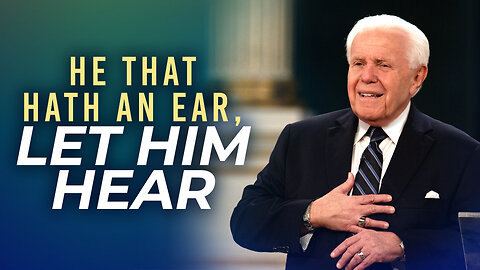 He That Hath an Ear, Let Him Hear