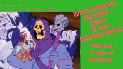 Review & Reaction: He-Man Xmas Special (X:Review's 12 Days Of Christmas)