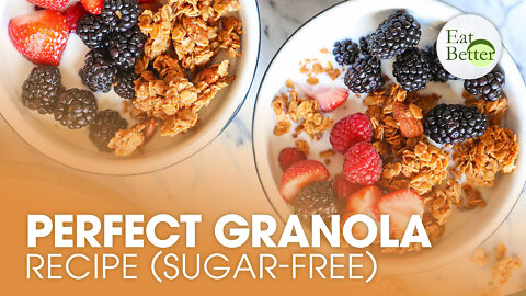 How to Make the Perfect Granola Recipe (Sugar-Free) | Eat Better | Trailer