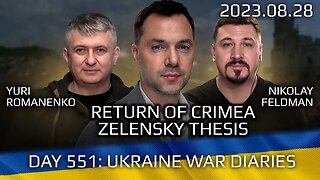 War Day 551: Return of Crimea, Zelensky Thesis