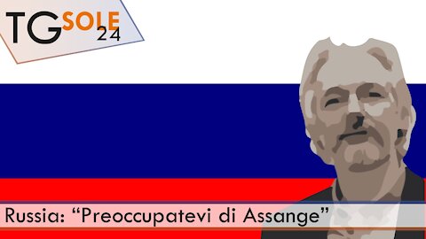 TgSole24 - 22 aprile 2021 - Russia: “Preoccupatevi di Assange”