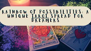 Rainbow of Possibilities: A Unique Tarot Spread for Dreamers #tarot #inspiration #pride