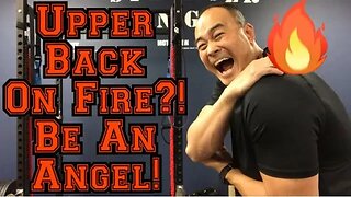 UPPER BACK ON FIRE?! BE AN ANGEL! | Dr Wil & Dr K