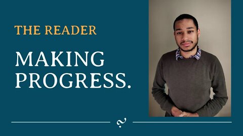 Making Progress | The Reader, 2