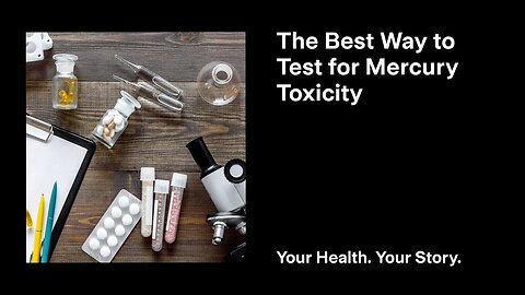 The Best Way to Test for Mercury Toxicity