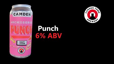 CAMDEN TOWN BREWERY Arch 55 Series PUNCH Hazy Lager 6.0% ABV ***NEW*** UK Craft Beer Review Vegan