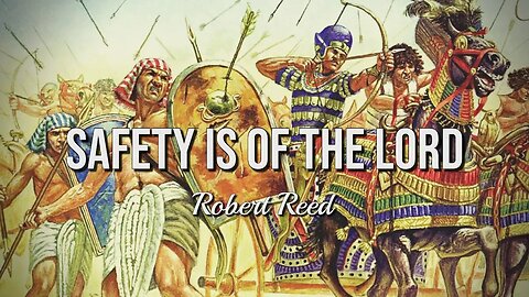 Robert Reed - Safety is of the Lord