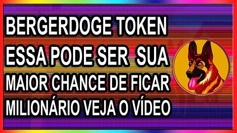 BERGERDOGE TOKEN ESSA PODE SER SUA MAIOR CHANCE DE FICAR MILIONÁRIO