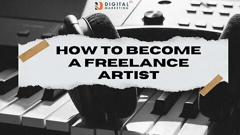 How To Become A Freelance Artist | Digital Marketing Course | Freelancing Tips for Beginners