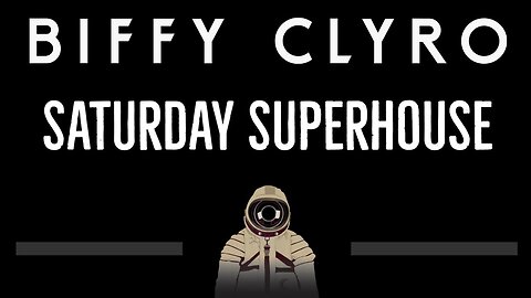 Biffy Clyro • Saturday Superhouse (CC) 🎤 [Karaoke] [Instrumental Lyrics]