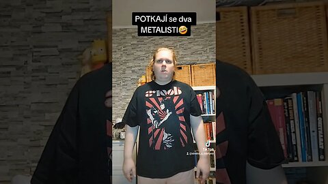 Kámoš METALISTA se mě ZEPTAL, co mám na TRIKU! Řekl jsem mu, že zaschlý zvratky! Jeho REAKCE?