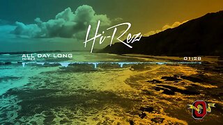 Hi-Rez - All Day Long (Prod. Premise)