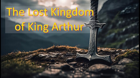 The Sunken Kingdom of King Arthur