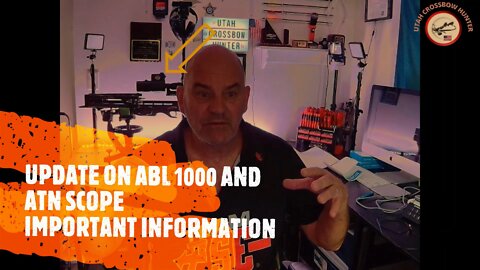UPDATE ON ABL 1000 AND ATN SCOPE IMPORTANT INFORMATION