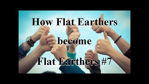 How Flat Earthers become Flat Earthers #7 - Jeranism's Testimonials from his Subs