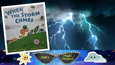 READ ALOUD: When the Storm Comes (April showers bring May flowers! Happy April!)