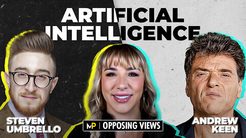 144. Is Artificial Intelligence A Threat To Human Existence? | Opposing Views