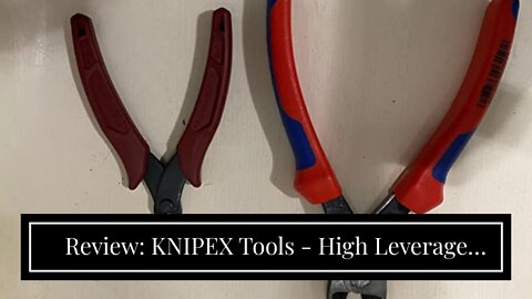 Review: KNIPEX Tools - High Leverage Diagonal Cutters, Multi-Component, Tethered Attachment (74...