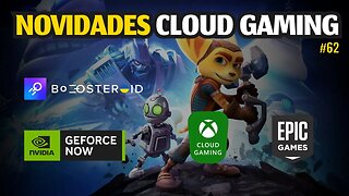 NOVIDADES CLOUD GAMING: XCLOUD, GEFORCE NOW, PROMOÇÃO BOOSTEROID, JOGOS GRÁTIS e MAIS.. #62