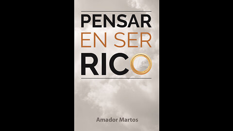 Libro 1: PENSAR EN SER RICO