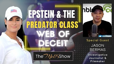 Mel K & Jason Bermas On Epstein & The Predator Class Web Of Deceit 6/26/23
