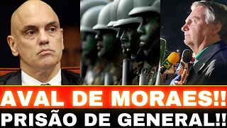 URGENTE!! GENERAL PRESO A QUALQUER MOMENTO!! MORAES TOMA DECISÃO!!