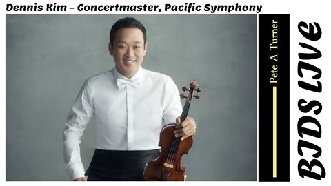 Dennis Kim - Concertmaster, Pacific Symphony