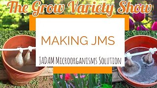 My Plants Took Off After This!! Making JMS in Your Backyard (The Grow Variety Show ep.198)