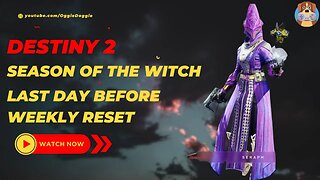 Destiny 2 - Season Of The Witch -Reset Tomorrow