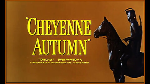 Cheyenne Autumn (Movie Trailer) 1964