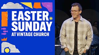 Easter Sunday at Vintage Church | March 31, 2024