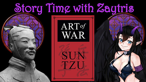 Story Time With Zay! [The Art of War by Sun Tzu]