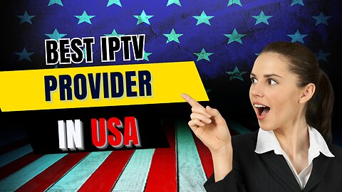 The best iptv provider in usa of 2024 with free trial