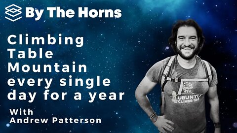 By The Horns: Andrew Patterson - Climbing Table Mountain every day for a year