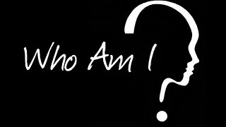 Who am I?