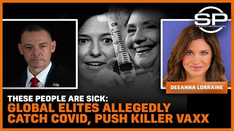 These People Are Sick: Global Elites Allegedly Catch Covid, Push Killer Vaxx