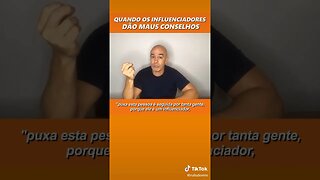 Influenciadores Que Dão Maus Conselhos #Shorts