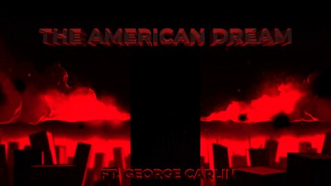 The American Dream ft. George Carlin