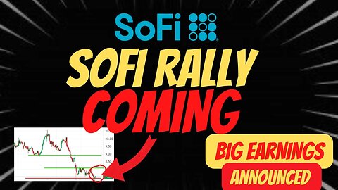 SOFI RALLY OVERDUE 🔥 SOFI EARNINGS ANNOUNCED 🚨🚨 MUST WATCH $SOFI