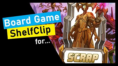 🌱ShelfClips: SCRAP (Short Board Game Preview)