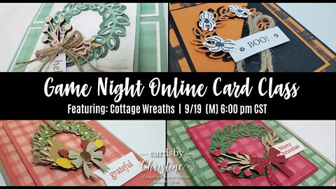 Cottage Wreaths Card Workshop and Game Night with Cards by Christine