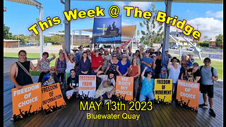 This Week At The Bridge Part 2 - 13 May 2023 - We Are Ready Rally 20 May 2023