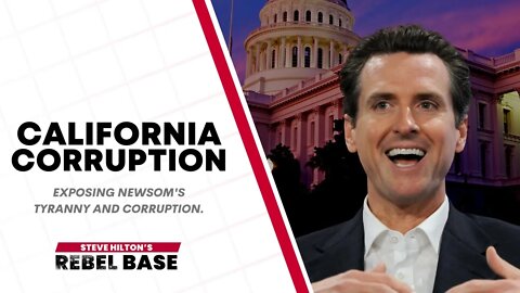 The State Of Corruption With Jeff Roldan | California Rebel Base With Steve Hilton