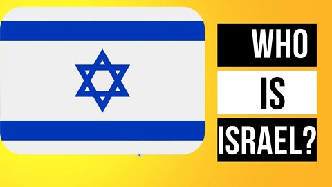 Who Is Israel?