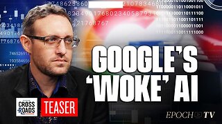 Google Has Programmed ‘Woke’ AI to Censor the Internet: Whistleblower