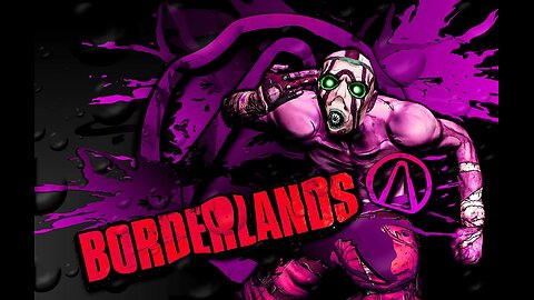 BORDERLANDS 1 0006 M4D DN4 94M1N9