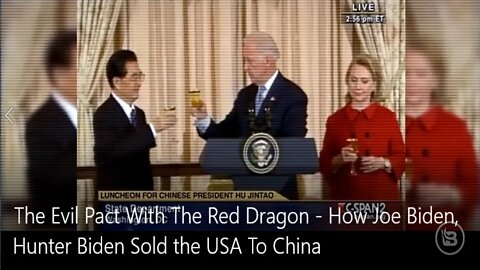 The Evil Pact With The Red Dragon: How Joe Biden / Hunter Biden Sold the USA To China